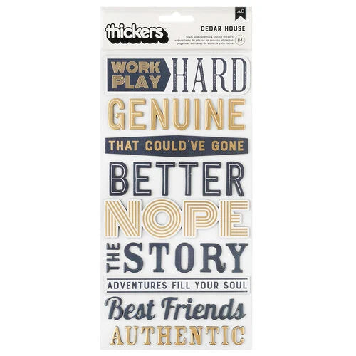Cedar House Collection - Thickers - Phrase