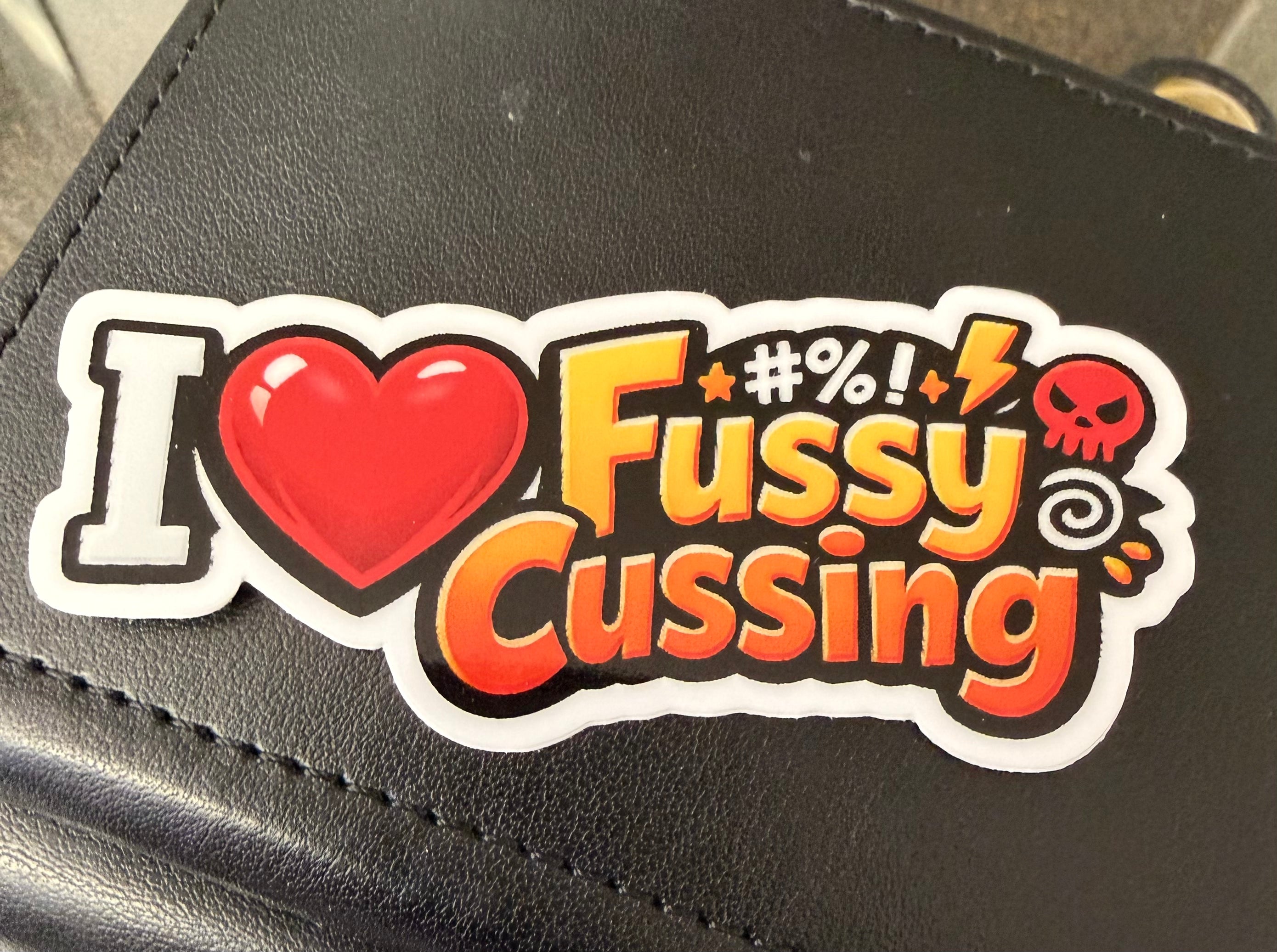 I ❤️ Fussy Cussing Sticker