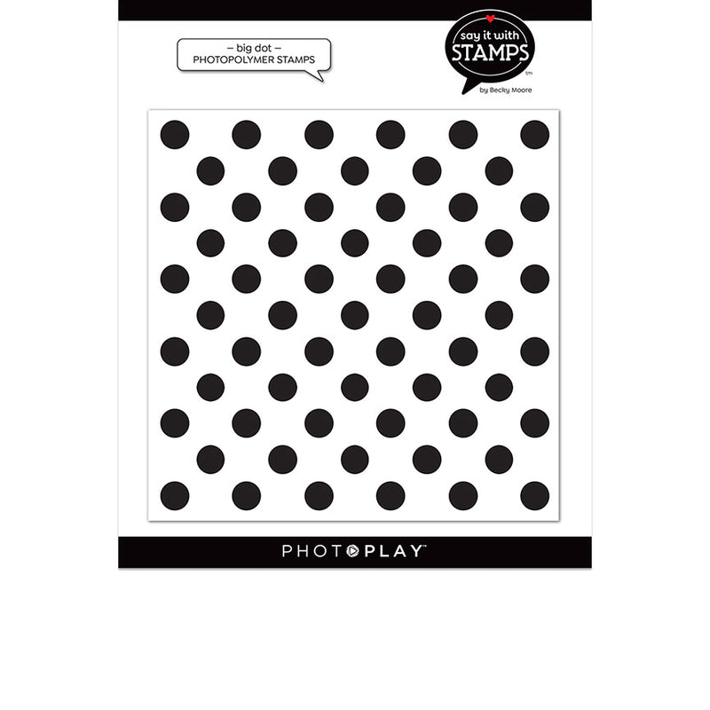 Say It With Stamps Collection - Clear Photopolymer Stamps - Big Dot 6x6 Background